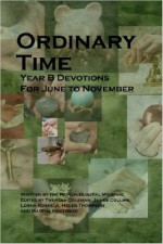 Ordinary Time: Year B Devotions for June to November - Theresa Coleman, James Collins