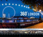 360 London: The Greatest Sites of the World's Greatest City in 360 - Nick Wood