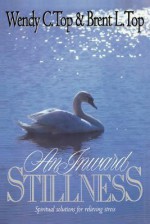 An Inward Stillness - Wendy C. Top