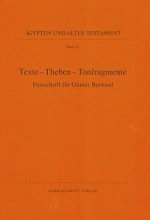 Texte - Theben - Tonfragmente: Festschrift Fur Gunter Burkard - Dieter Kessler, Regine Schulz, Alexandra Verbovsek, Stefan Wimmer, Dieter von Kessler Herausgegeben, Barbara Magen, Martina Ullmann