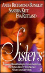 Sisters - Sandra Kitt, Eva Rutland, Anita Richmond Bunkley