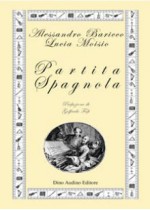 Partita spagnola - Alessandro Baricco, Lucia Moisio, Goffredo Fofi