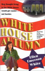 White House Autumn - Ellen Emerson White