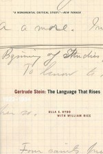 Gertrude Stein: The Language That Rises: 1923-1934 - Ulla E. Dydo, William Rice