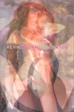 Action Kylie - Kevin Killian