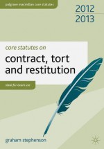 Core Statutes on Contract, Tort and Restitution - Graham Stephenson