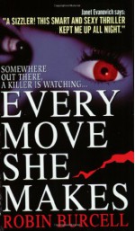 Every Move She Makes - Robin Burcell