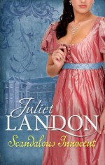 Scandalous Innocent (Mills And Boon Single Titles) - Juliet Landon