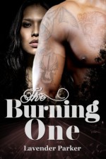 The Burning One - Lavender Parker