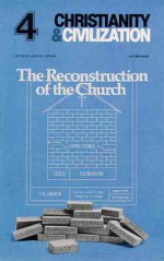 The Reconstruction of the Church - James B. Jordan