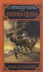 The Hidden Queen - Alma Alexander