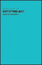 Imitating Art: Essays in Biography - David B. Ellis