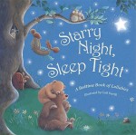 Starry Night, Sleep Tight: A Bedtime Book of Lullabies - Gail Yerrill