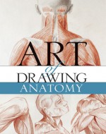 Art of Drawing Anatomy - David Sanmiguel