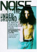 Noise from the Underground - Pat Blashill, Michael Levine