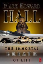 The Immortal Breath of Life (An Egyptian Adventure) - Mark Edward Hall