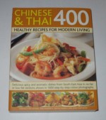 400 Thai & Chinese Delicious Recipes for Healthy Eating - Jenni Fleetwood