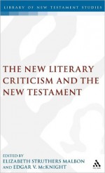 The New Literary Criticism and the New Testament - Edgar V. McKnight