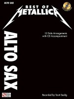 Best of Metallica for Alto Sax: 12 Solo Arrangements with CD Accompaniment - Metallica