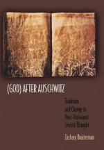 (God) After Auschwitz - Zachary Braiterman