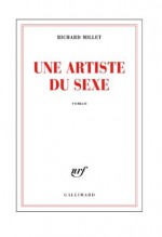 Une artiste du sexe (blanche) (French Edition) - Richard Millet