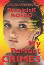 My Perfect Crimes - Dominick Bosco