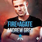 Fire and Agate (Carlisle Deputies #3) - Greg Tremblay, Andrew Grey
