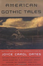 American Gothic Tales - Bruce McAllister, Joyce Carol Oates