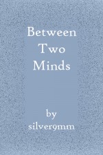 Between Two Minds - silver9mm