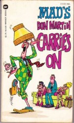 Mad's Don Martin Carries On (Mad Magazine Collection) - Don Martin