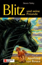 Abschied von Raven (Blitz und seine Freunde, #6) - Steven Farley, Susanne Arnold