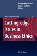 Cutting-Edge Issues in Business Ethics: Continental Challenges to Tradition and Practice - Mollie Painter-Morland, Patricia Hogue Werhane