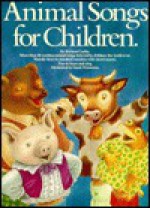 Animal Songs for Children - Music Sales Corp., Richard Carlin