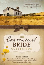 The Convenient Bride Collection: 9 Romances Grow from Marriage Partnerships Formed Out of Necessity - Jennifer Uhlarik, Gabrielle Meyer, Melissa Jagears, Amanda Barratt, Renee Yancy, Erica Vetsch, Mona Hodgson, Maureen Lang, Andrea Boeshaar