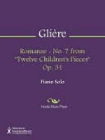 Romanze - No. 7 from "Twelve Children's Pieces" Op. 31 - Reinhold Gliere