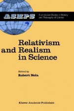 Relativism and Realism in Science - Robert Nola