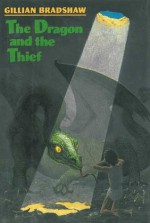 The Dragon and the Thief - Gillian Bradshaw