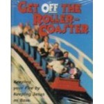 Get Off The Roller-Coaster - Keeping your Fire by Keeping Jesus as Boss - Ron Luce