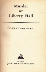 Murder at Liberty Hall - Alan Francis Clutton-Brock