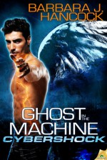 Ghost in the Machine - Barbara J. Hancock