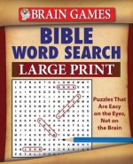 Brain Games: Bible Word Search (Large Print) - Editors of Publications International LTD