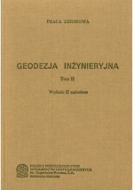 Geodezja inżynieryjna. Tom 2 - Krystyna Kamińska - Czyż, Wojciech Janusz, Jan Gocał, Janusz Martusewicz, Marian Sołtys, Jan Śliwka, Mirosław Żak, Adam Żurowski