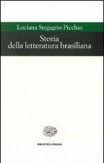 Storia della letteratura brasiliana - Luciana Stegagno Picchio