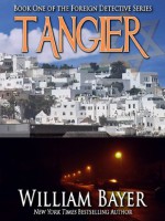 Tangier (The Foreign Detective Series) - William Bayer