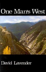 One Man's West - David Lavender, William A. Smith