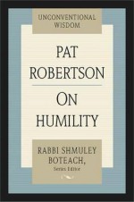 On Humility - Pat Robertson