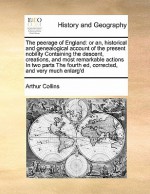 The peerage of England: vol.II. or, a genealogical and historical account of all the families of this kingdom, ... The second edition, with a supplement; containing some families formerly omitted, and others, where the honour lies dormant, ... - Arthur Collins