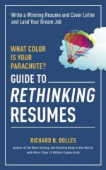 What Color Is Your Parachute? Guide to Rethinking Resumes (What Color Is Your Parachute Guide to Rethinking..) - Richard Nelson Bolles