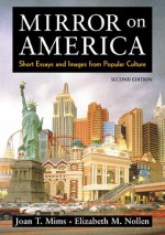 Mirror on America: Short Essays and Images from Popular Culture - Mims Nollen, Joan T. Mims, Mims Nollen