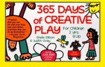 365 Days of Creative Play - Sheila Ellison, Judith Gray, Judith Anne Gray